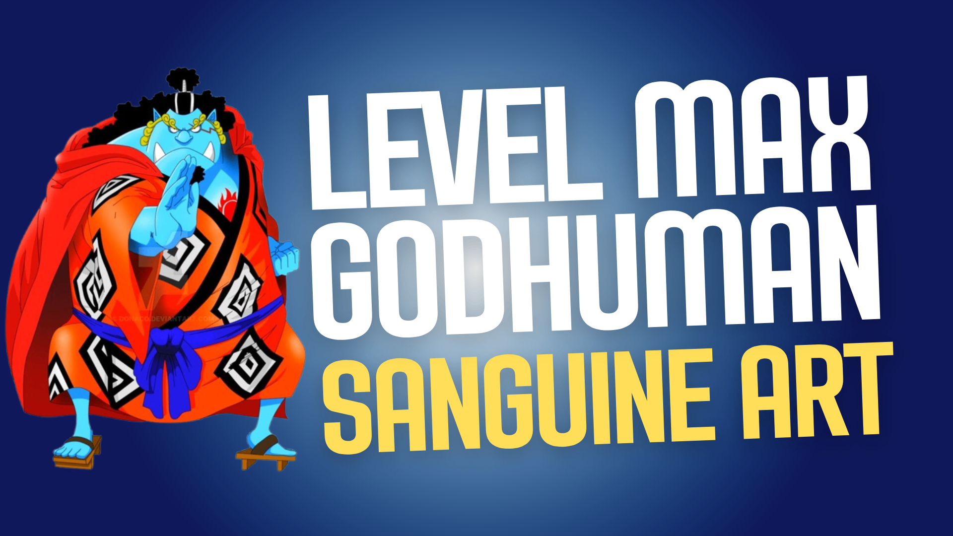 Sanguine Art + God Human + Level Máximo