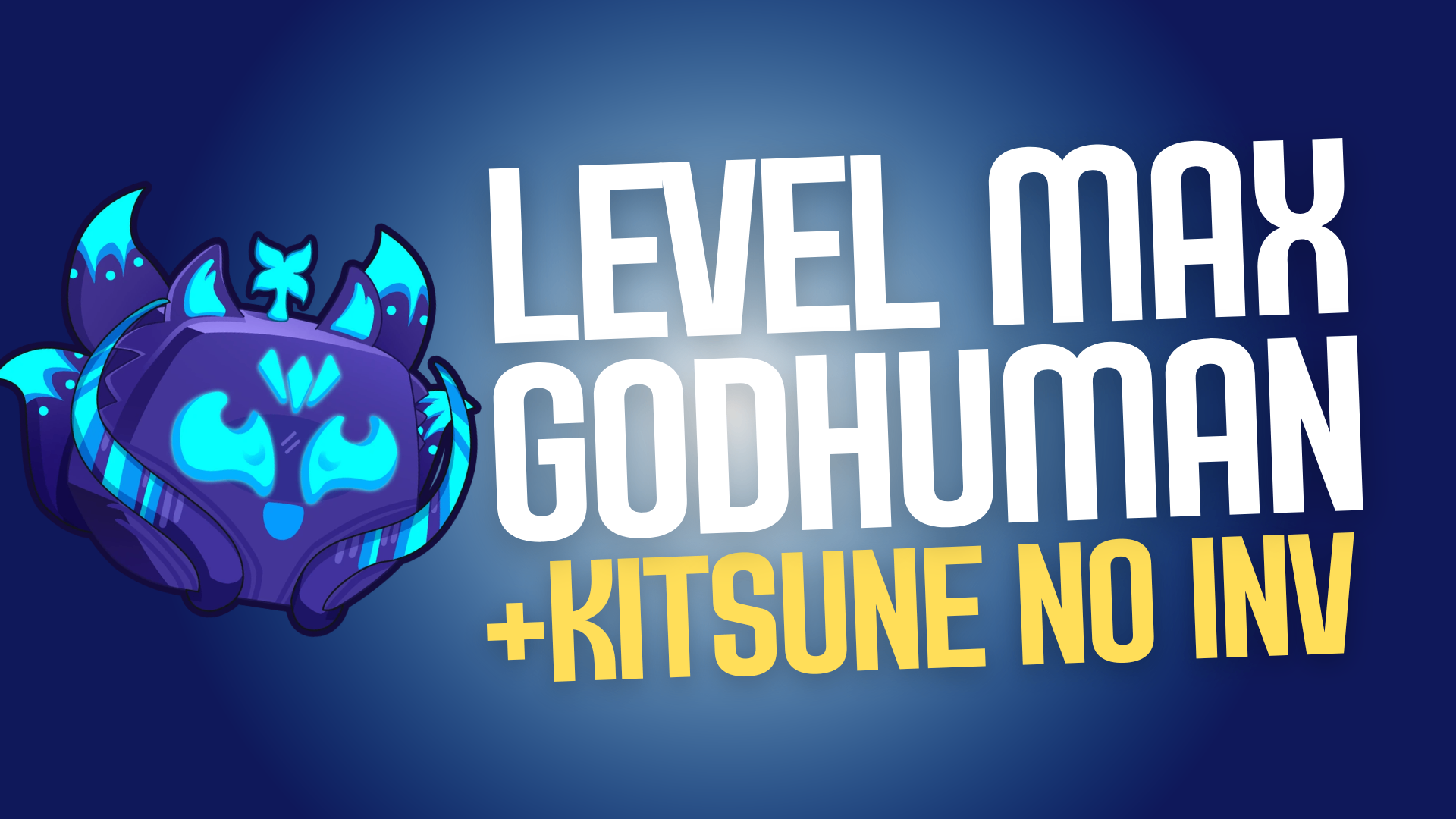 Kitsune no Inventário + Level Máximo + God Human