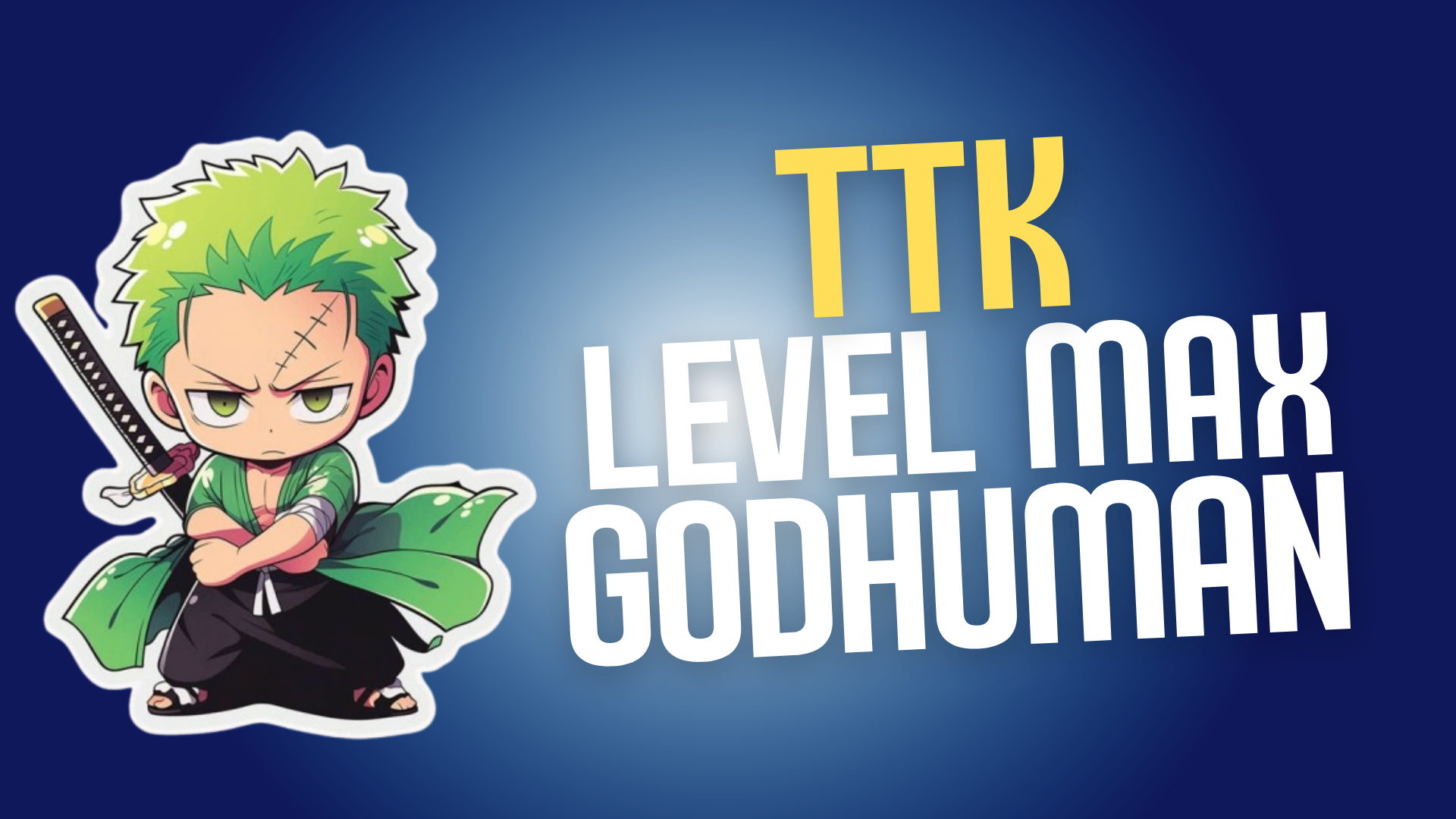 TTK + Level Máximo + God Human
