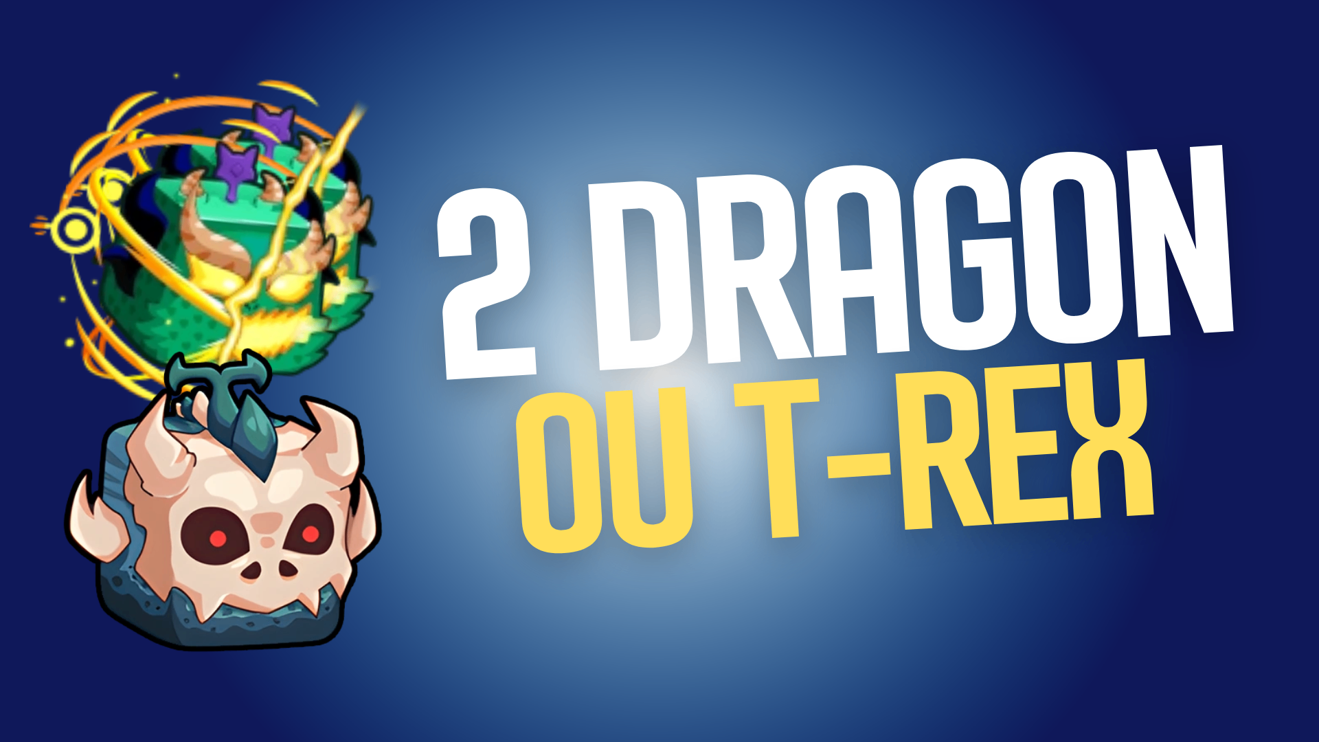 Conta com 2 Dragon ou T-rex
