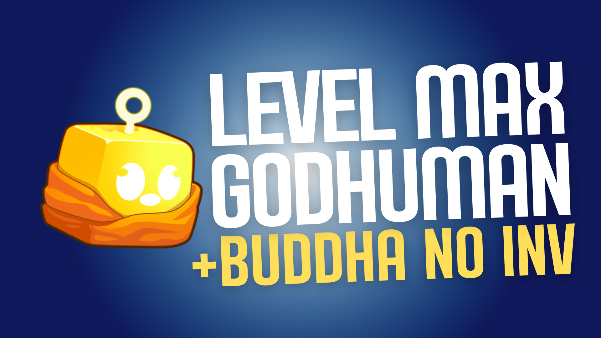 Buddha no Inventário + Level Máximo + God Human